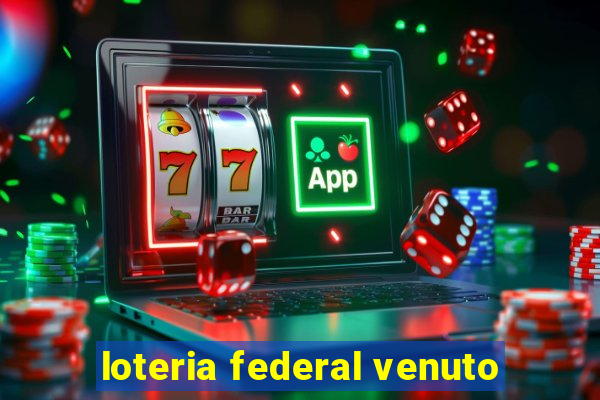 loteria federal venuto